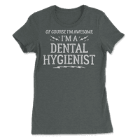 Radna majica zubnog higijeničara - naravno da sam sjajan