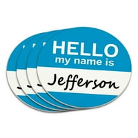 Jefferson Pozdrav, moje ime je coaster set